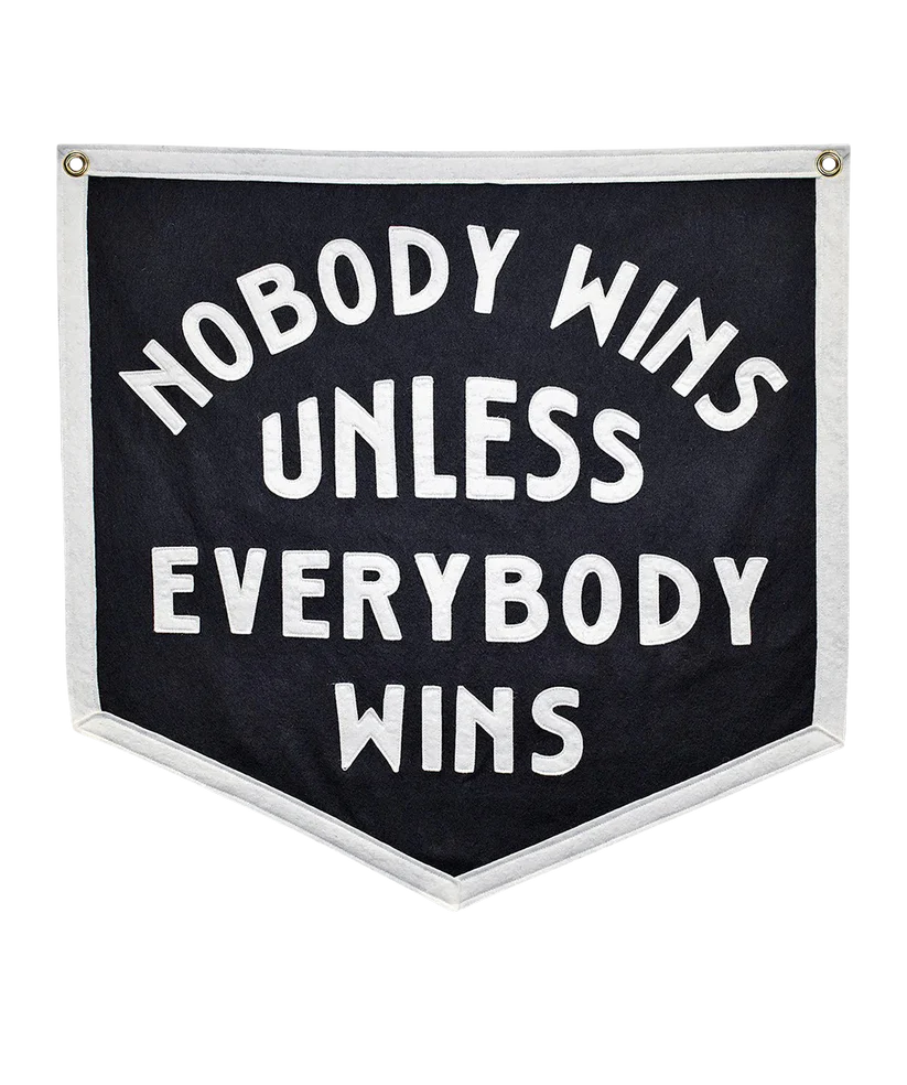 Nobody Wins Unless Everybody Wins Camp Flag
